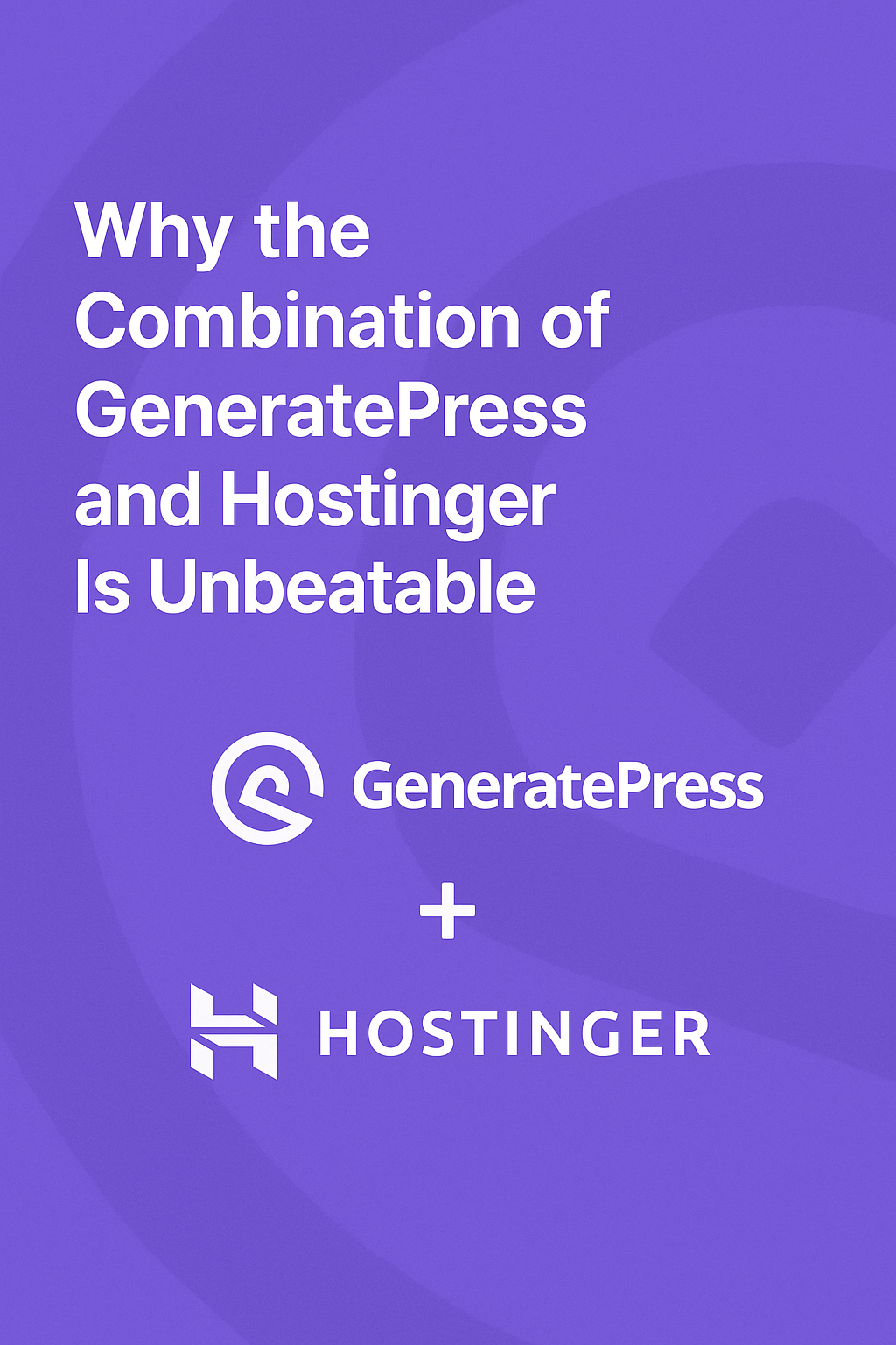 4. Why the Combination of GeneratePress and Hostinger Is Unbeatable