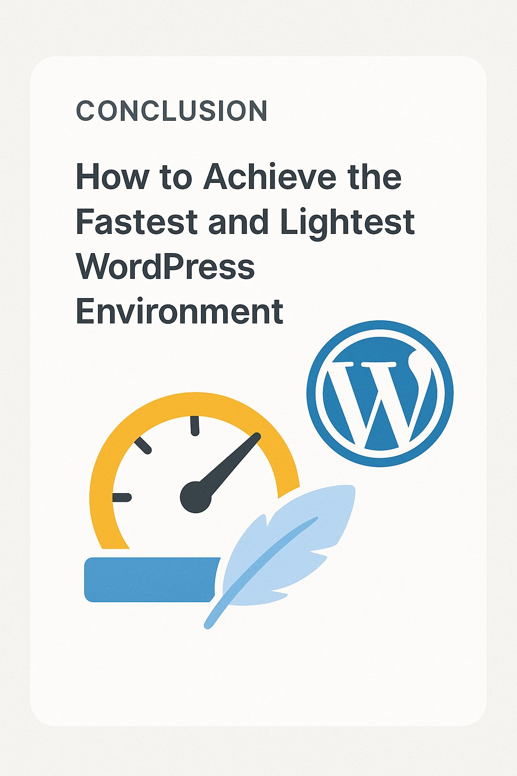 Ultimate WordPress Combo: Build a Super Fast & Lightweight Site with GeneratePress and Hostinger LiteSpeed 6. Conclusion: How to Achieve the Fastest and Lightest WordPress Environment